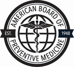 AMERICAN BOARD OF PREVENTIVE MEDICINE EST. 1948 trademark