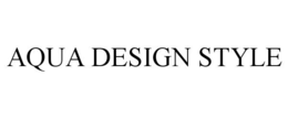 AQUA DESIGN STYLE trademark
