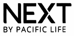 NEXT BY PACIFIC LIFE trademark