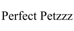 PERFECT PETZZZ trademark
