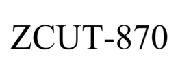 ZCUT-870 trademark