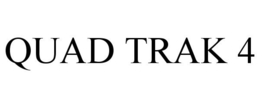 QUAD TRAK 4 trademark