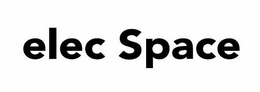 ELEC SPACE trademark