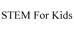 STEM FOR KIDS trademark