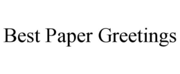 BEST PAPER GREETINGS trademark