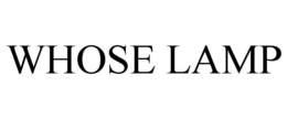WHOSE LAMP trademark