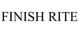 FINISH RITE trademark