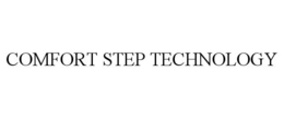 COMFORT STEP TECHNOLOGY trademark