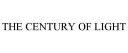 THE CENTURY OF LIGHT trademark