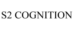 S2 COGNITION trademark