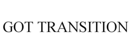GOT TRANSITION trademark