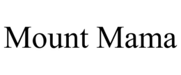 MOUNT MAMA trademark