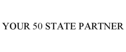 YOUR 50 STATE PARTNER trademark