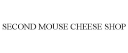 SECOND MOUSE CHEESE SHOP trademark