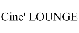 CINE' LOUNGE trademark