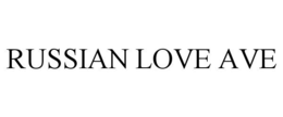 RUSSIAN LOVE AVE trademark