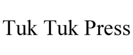 TUK TUK PRESS trademark