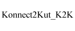 KONNECT2KUT_K2K trademark