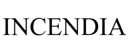 INCENDIA trademark