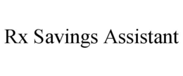 RX SAVINGS ASSISTANT trademark