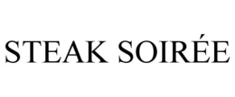 STEAK SOIRÉE trademark