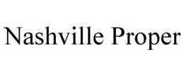 NASHVILLE PROPER trademark
