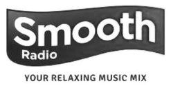 SMOOTH RADIO YOUR RELAXING MUSIC MIX trademark