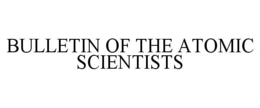 BULLETIN OF THE ATOMIC SCIENTISTS trademark