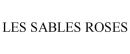 LES SABLES ROSES trademark