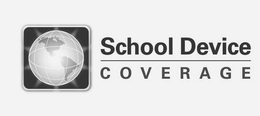SCHOOL DEVICE COVERAGE trademark