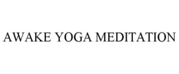 AWAKE YOGA MEDITATION trademark