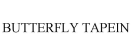 BUTTERFLY TAPEIN trademark