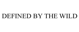 DEFINED BY THE WILD trademark