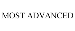 MOST ADVANCED trademark
