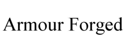 ARMOUR FORGED trademark