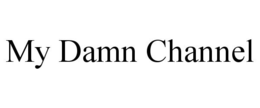 MY DAMN CHANNEL trademark