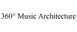 360° MUSIC ARCHITECTURE trademark