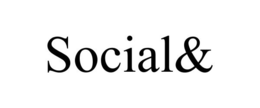 SOCIAL& trademark