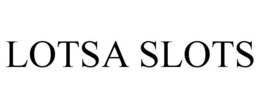 LOTSA SLOTS trademark