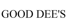 GOOD DEE'S trademark