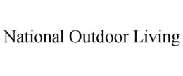 NATIONAL OUTDOOR LIVING trademark