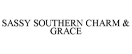 SASSY SOUTHERN CHARM & GRACE trademark