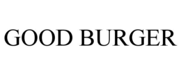 GOOD BURGER trademark