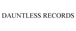 DAUNTLESS RECORDS trademark