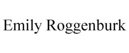 EMILY ROGGENBURK trademark