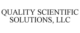 QUALITY SCIENTIFIC SOLUTIONS, LLC trademark