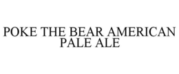 POKE THE BEAR AMERICAN PALE ALE trademark