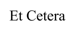 ET CETERA trademark