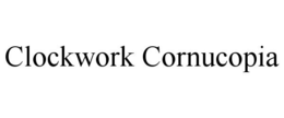 CLOCKWORK CORNUCOPIA trademark