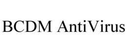 BCDM ANTIVIRUS trademark